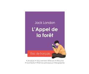 Réussir son Bac de français 2027 : Analyse du roman L'Appel de la forêt de Jack London