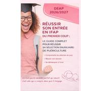 Réussir son entrée en IFAP du premier coup: Le guide complet pour réussir sa sélection d’Auxiliaire de Puériculture