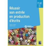 Réussir son entrée en production d'écrits PS MS GS