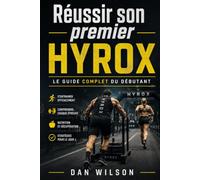 Réussir son premier HYROX: Le guide complet du débutant