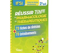 Réussir toute la pharmacologie et thérapeutiques: 70 fiches de révision et 70 entraînements