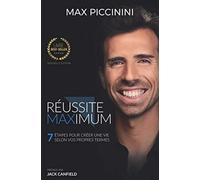 Réussite maximum: 7 étapes pour créer une vie selon vos propres termes - NUOV