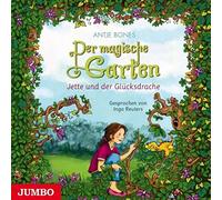 Reuters,Inga - Der Magische Garten 1.Jette und der Glücksdrache