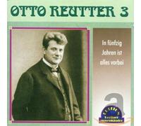 Reutter,Otto - In Fünfzig Jahren Ist Alles Vorbei
