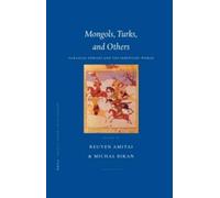 Reuven Amitai Mongols, Turks, and Others (Copertina rigida)