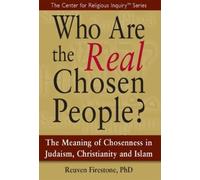 Reuven Firestone Who Are the Real Chosen People? (Copertina rigida)