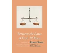 Reuven Travis Between the Laws of God and Man (Tascabile)