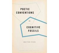 Reuven Tsur Poetic Conventions as Cognitive Fossils (Tascabile)