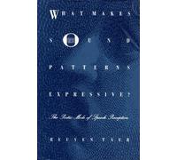 Reuven Tsur What Makes Sound Patterns Expressive? (Tascabile)
