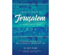 Rev Andy Roland A Week of Prayer in Jerusalem (Tascabile)