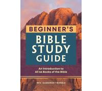Rev. Cameron Trimble The Beginner's Bible Study Guide (Tascabile)