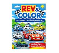Rev & Color- The Ultimate Car Coloring Book for Kids