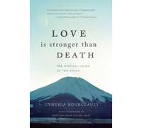 Rev Cynthia, Phd, Bourgeault Love Is Stronger Than Death (Tascabile)