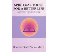 Rev. Dr. Cindy Pa Spiritual Tools for a Better Life,: Activate Your (Tascabile)