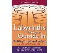 Rev. Dr. Donna Schaper Rev. Dr. Carole Ann Labyrinths Form the Out (Tascabile)