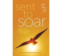 Rev. Dr. Stephen Poos-Benson Sent to Soar (Tascabile)