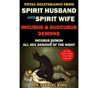 Rev Ezekiel Kin Total Deliverance from Spirit Husband and Spirit Wif (Tascabile)