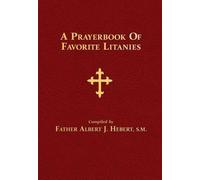 REV Fr Albert J Hebert A Prayerbook of Favorite Litanies (Copertina rigida)