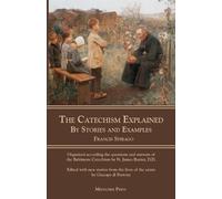 Rev Francis Spirago The Catechism Explained (Tascabile)