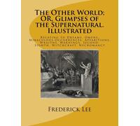 Rev Frederick G The Other World; OR, Glimpses of the Supernatural. I (Tascabile)