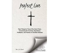Rev J a Wood Perfect Love (Tascabile)