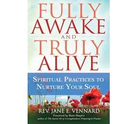 Rev. Jane E. Vennard Fully Awake and Truly Alive (Copertina rigida)