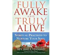 Rev. Jane E. Vennard Fully Awake and Truly Alive (Tascabile)