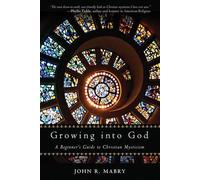 Rev. John R. Mabry Growing into God (Tascabile)