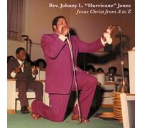 Rev Johnny L Jones - Jesus Christ From A To Z