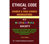 REV JOSEPH A AW Ethical Code for Church and Para Church Organization (Tascabile)