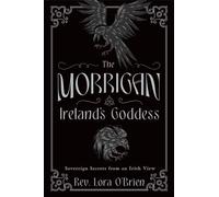 Rev. Lora O'Brie The Morrigan, Ireland's Goddes (Tascabile) (PRESALE 08/09/2025)