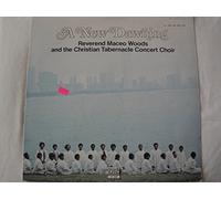 REV. MACEO WOODS & CHRISTIAN TABERNACLE CHOIR - a new dawning