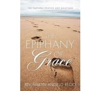 Rev Martin Angelo Recio The Epiphany of Grace (Tascabile)