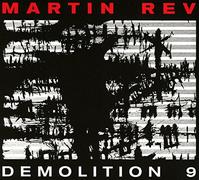 Martin Rev – Demolition 9 – CD