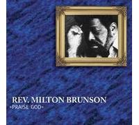 Rev.Milton Brunson - Praise God