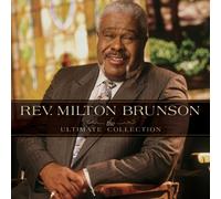 Rev. Milton Brunson - Ultimate Collection
