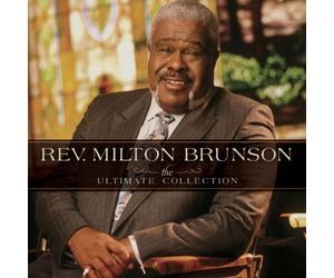 Rev. Milton Brunson - Ultimate Collection