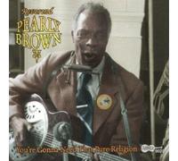 Rev. Pearly Brown You're Gonna Need That Pure Religion (CD) Album