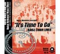 Rev. Raymond Wise & Raise Mass Choir - It's Time To Go (US Import)