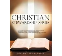 Rev. Richard M. Bauer Christian Stewardship Series (Tascabile)