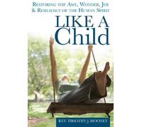 Rev. Timothy J. Mooney Like a Child (Copertina rigida)