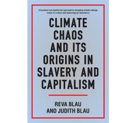 Reva Blau Judit Climate Chaos and its Origins in Slavery and (Copertina rigida)