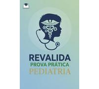 Revalida Pediatría: Prova Prática