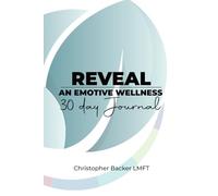 Reveal: An Emotive Wellness - 30 day Journal