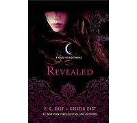 Kristin Cast P C Cast Revealed (Copertina rigida) House of Night Novels