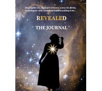 REVEALED - The Journal: Deep inside you, there is a version - a sexy AF, divine, unapologetic, fully awakened Goddess waiting to be... REVEALED