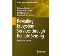 Revealing Ecosystem Services Through Geospatial Technologies: Beyond the Surface