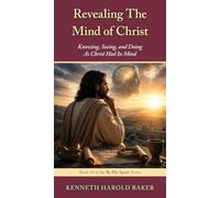 Revealing The Mind of Christ: Knowing, Seeing, and Doing As Christ Had In Mind: 14