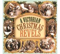 Revel Chorus - Victorian Christmas Revels