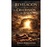 Revelación de la Crucifixión de Jesús
